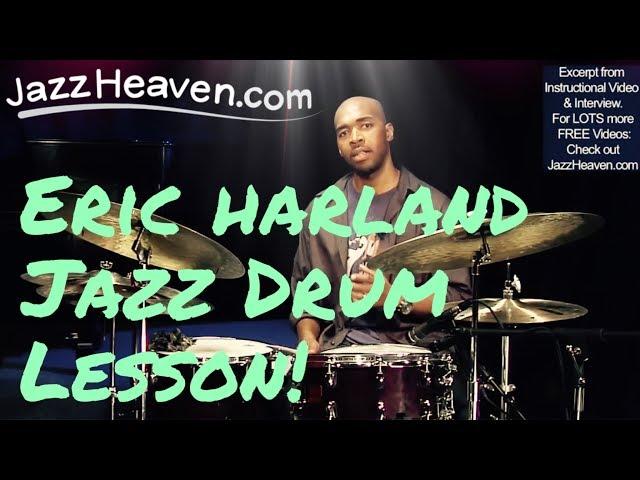 "Jazz Drums" Master Eric Harland: Finding & Feeling your own Beat JazzHeaven.com *Drum Lesson*