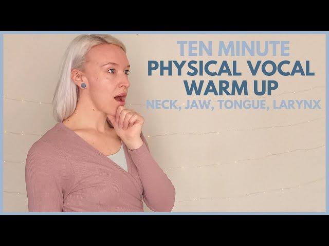 Physical Vocal Warmup: Stretch & Release the Neck, Jaw, Tongue & Larynx 