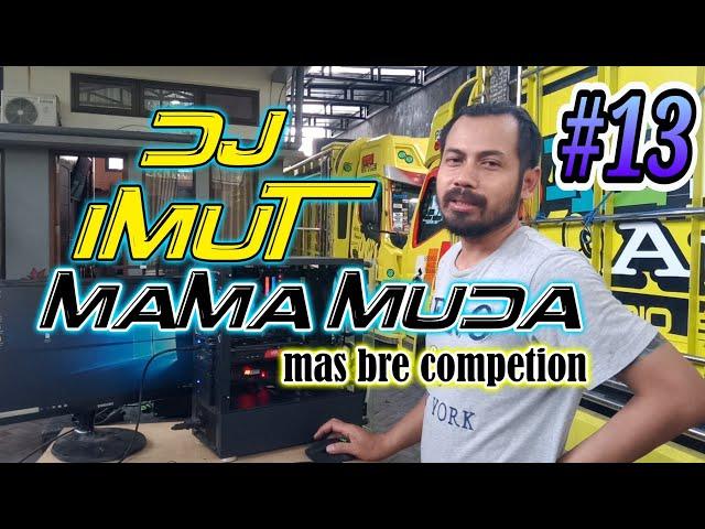 DJ IMUT MAMA MUDA Remix By DJ FALS - MasBre Competition Rimex #13