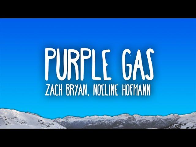 Zach Bryan & Noeline Hofmann - Purple Gas