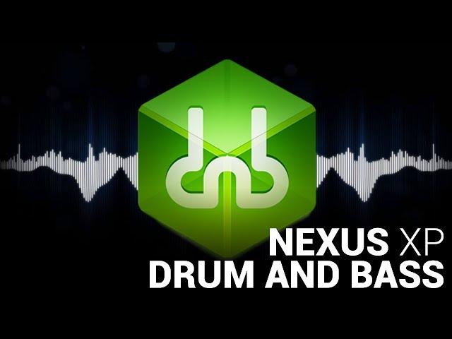 NEXUS2 DRUM AND BASS!!