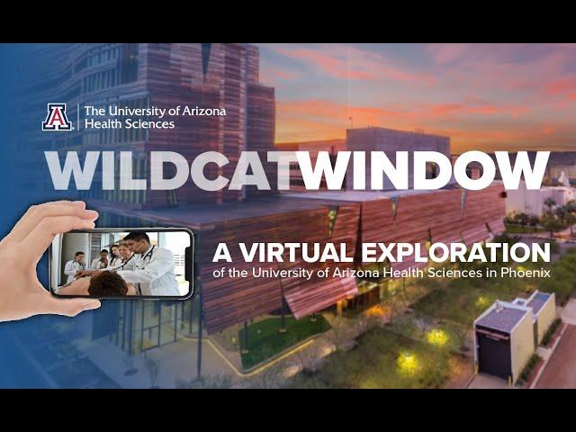 Wildcat Window: UArizona Health Sciences in Phoenix