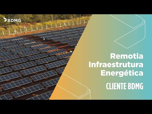 BDMG e Remotia Infraestrutura Energética