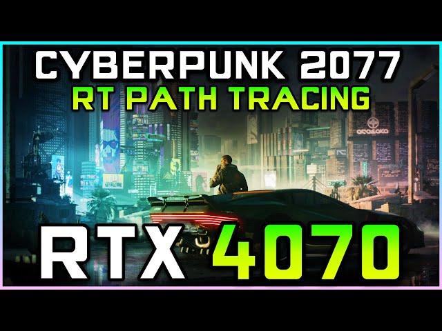 Cyberpunk 2077 | RTX 4070 FPS Test - RT Path Tracing + Frame Gen