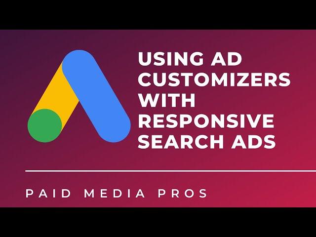 Google Ads Responsive Search Ads Ad Customizers