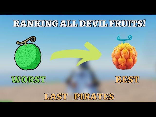 RANKING DEVIL FRUITS FROM WORST TO BEST | Last Pirates | Roblox