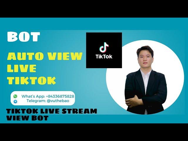 Bot Auto View Live Tiktok | Tiktok Live Stream View Bot