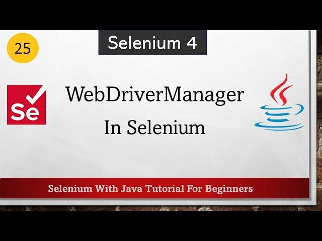 #25 How To Use WebDriverManager In Selenium | Selenium WebDriver Tutorial for Beginners