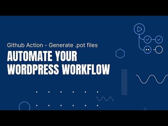 WordPress Github Action -  Generate .pot files for Translation