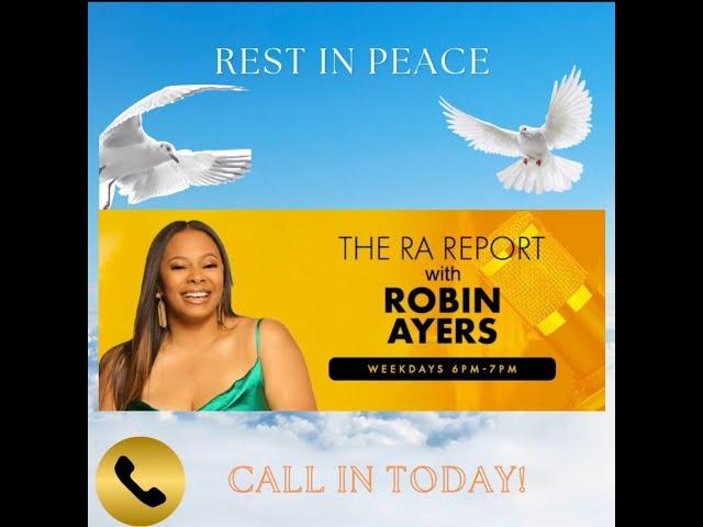 Rest In Peace Robin Ayers: Mischa Duffie Guest Hosts The RA Report December 6, 2024 6 PM