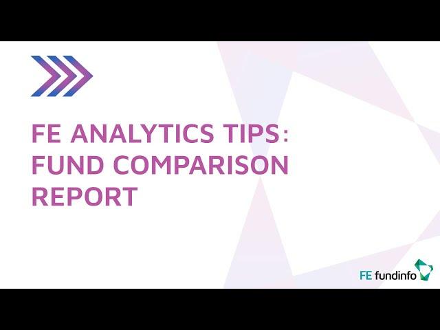 FE Analytics Tips: Fund Comparison Report