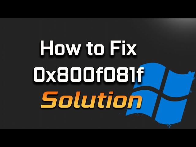 Fix Update KB5034467/KB5034765 Not Installing Error 0x800f081f Windows 11 [23H2/22H2]