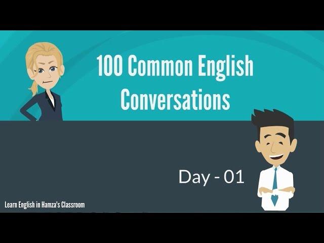 100 Common English Conversations - (PART - 01) -  Day  01 - 10