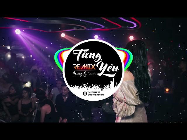 TỪNG YÊU REMIX - PHAN DUY ANH | HƯƠNG LY COVER | GOCTOI MIXER | THEANH28