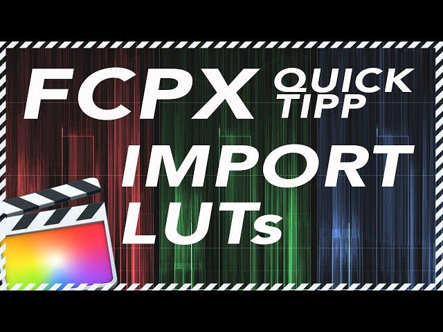 Final Cut Pro X: How to Import Custom LUTs (2019)