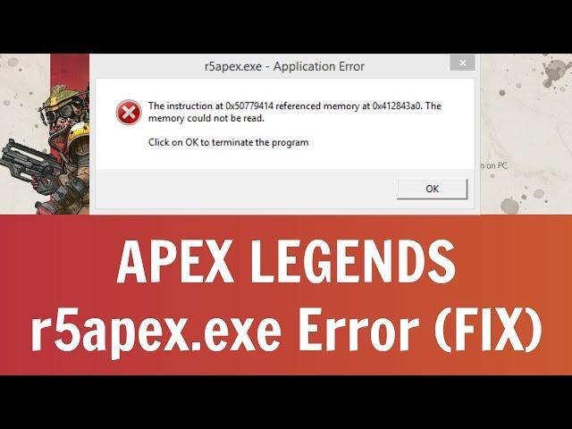 How To Fix r5apex.exe Application Error In Apex Legends