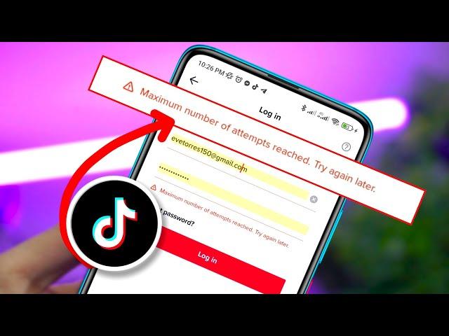 How To Fix The "Maximum number of attempts reached try again later" Login Error in TikTok