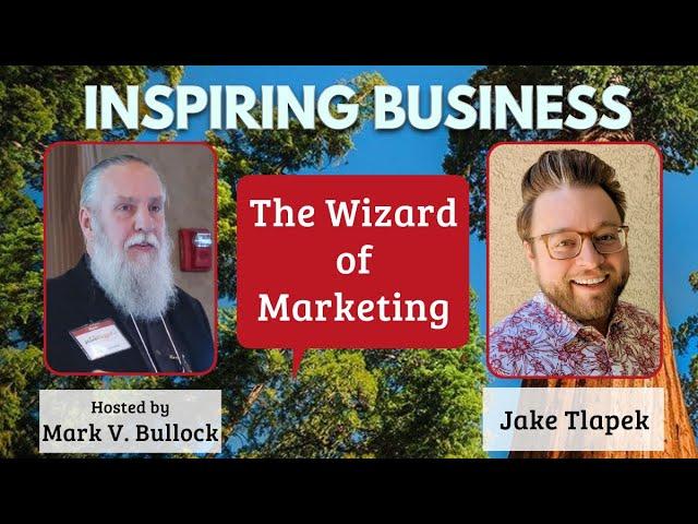 The Wizard of Marketing With Jake Tlapek