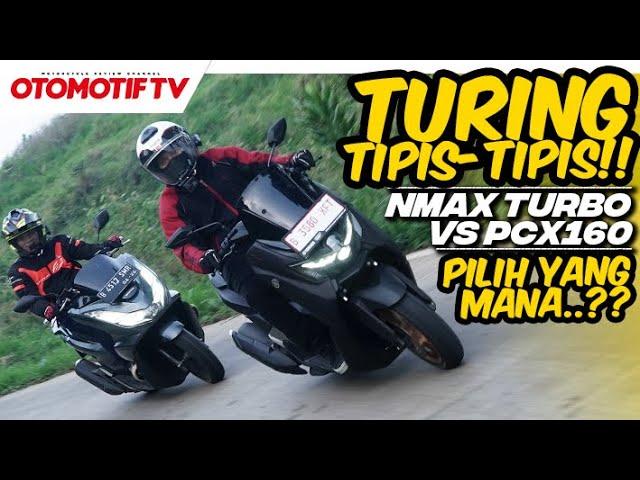 NMAX TURBO vs PCX 160 BUAT TURING..!!! ENAKAN YANG MANA..? | Otomotif TV