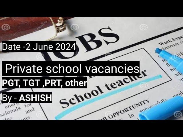 PRIVATE SCHOOL VACANCIES PGT TGT PRT (02/06/2024)@SCHOOL-my2hl