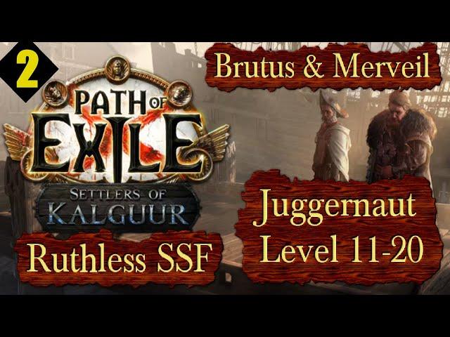 Ruthless SSF - Boss Fights Ep 2 Level 11-20 Juggernaut - Path of Exile PoE Kalguur 3.25