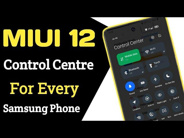 Install MIUI 12 Control Centre In Any Samsung Phone | J6,J8J6 Plus,A50,A70,A50s,A30 And More