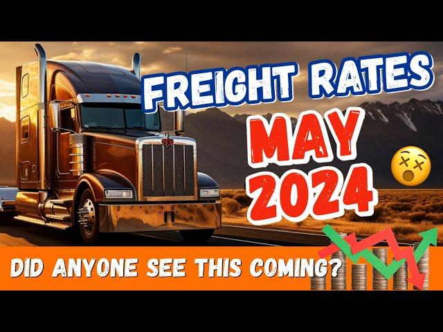 Can You BELIEVE These Freight Rates?? | Trucking Market Update May 2024