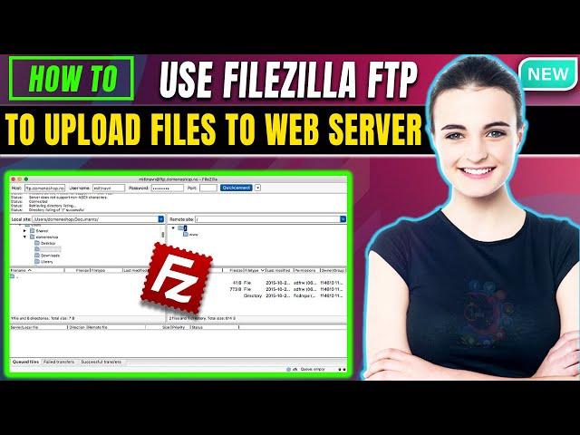 How to use filezilla ftp to upload files to web server 2024 | Uploading files using FileZilla