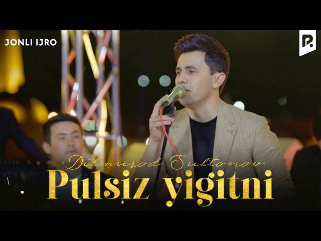 Dilmurod Sultonov - Pulsiz yigitni (JONLI IJRO)