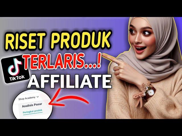 CARA RISET PRODUK YANG TERLARIS DI TIKTOK AFFILIATE SAAT INI ‼️