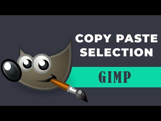 How to copy and paste a selection in GIMP