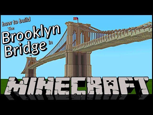 How to build The Brooklyn Bridge in Minecraft | Tutorial