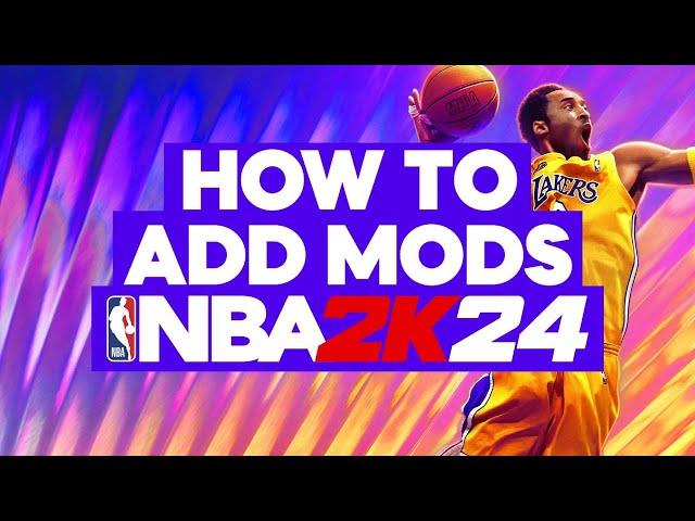 NBA 2K24 HOW TO ADD MODS AND WHERE TO GET THEM (TUTORIAL)