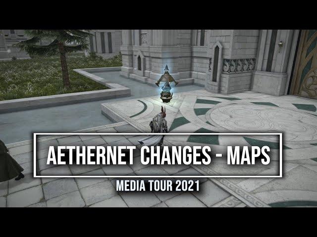 FFXIV: Aethernet Map Changes & QoL - Media Tour 2021