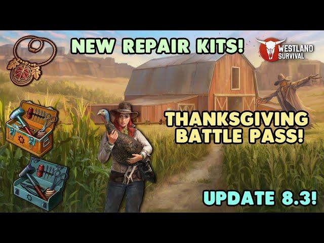 Update 8.3! Thanksgiving Battle pass! New Unique Repair Kits! - Westland Survival Gameplay