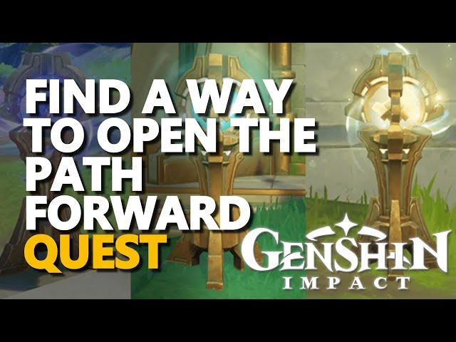 Find a way to open the path forward Genshin Impact