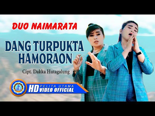 Duo Naimarata - DANG TURPUKTA HAMORAON | Lagu Batak Terbaru 2022 (Official Music Video)