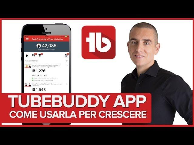 Scarica l'app di Tubebuddy e usalo sul tuo Smartphone!