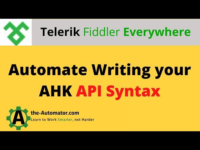 Fiddler Everywhere API AutoHotkey Syntax Writer