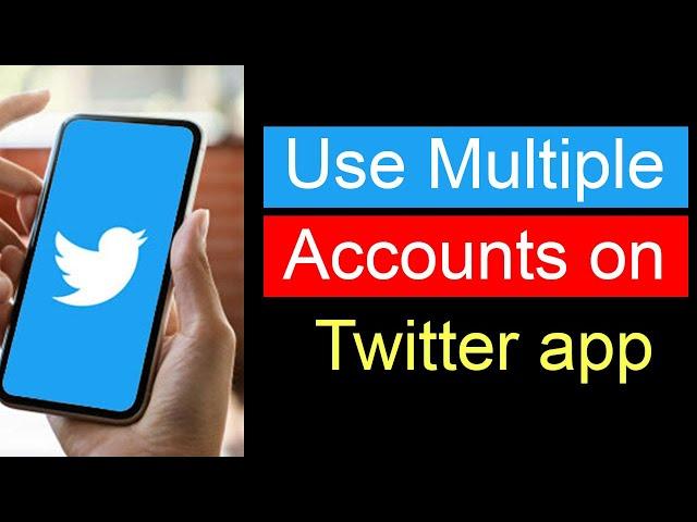 How to switch between Twitter accounts without logging out?