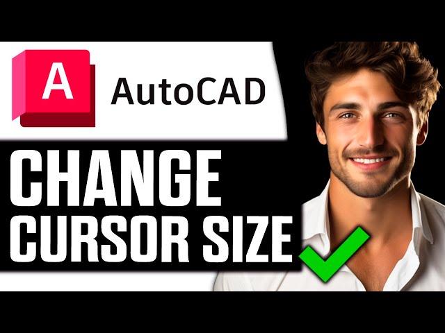 How To Change Autocad Cursor Size (NEW Update!)
