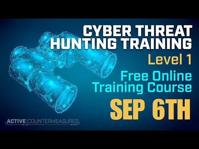 2024-09-06 Cyber Threat Hunting Level 1 |  Chris Brenton #infosec #training #freetraining