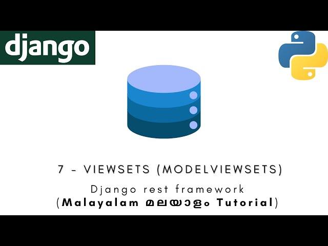 Django Rest Framework | MALAYALAM TUTORIAL | 7 - ViewSets (ModelVieSets) | Python Web Framework