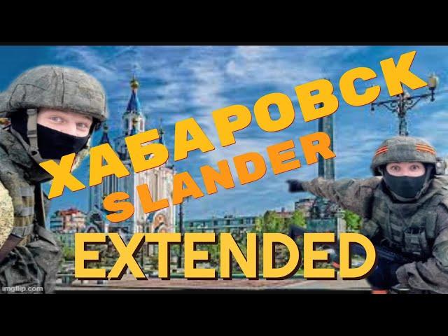 Khabarovsk: slander  EXTENDED