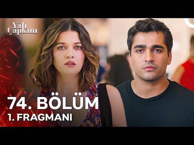 Yalı Çapkını 74. Bölüm 1. Fragmanı | 3. Sezon 13 Eylül Cuma Star'da!