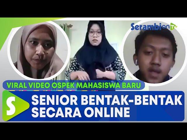 Ospek Mahasiswa Baru, Senior Bentak-bentak Secara Online