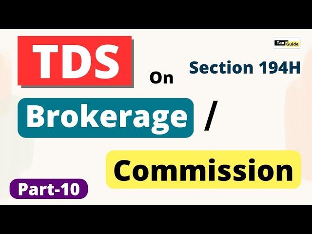 TDS on brokerage and commission u/s 194H | TDS section 194h in hindi | TDS on commission | Part 10