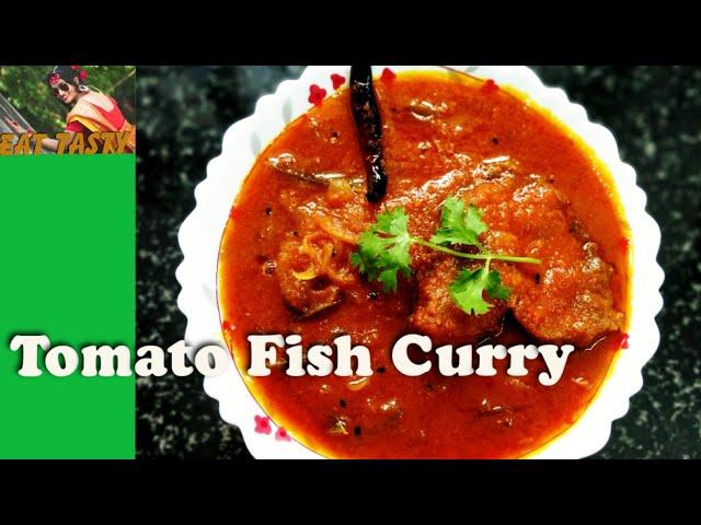 Tomato Fish Curry Recipe - Bengali Fish Curry...