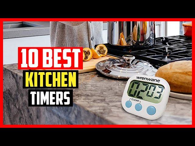 Top 10 Best Kitchen Timers To Buy in 2024