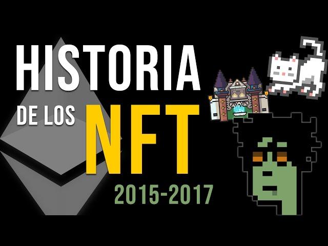 Historia de los NFT en Ethereum (2015-2017)  Cronología en Español. Documental: Arqueología NFT